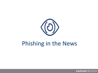 Phishing in the News
 