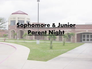 Sophomore & Junior
Parent Night
 