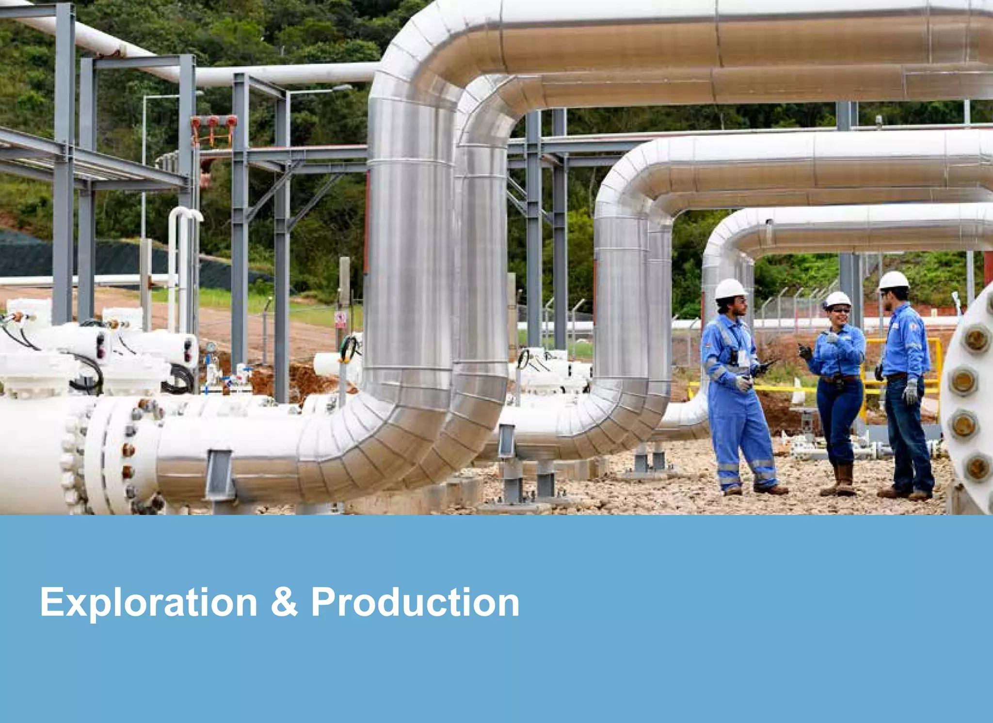 Exploration & Production
 