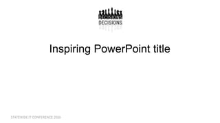Inspiring PowerPoint title
 