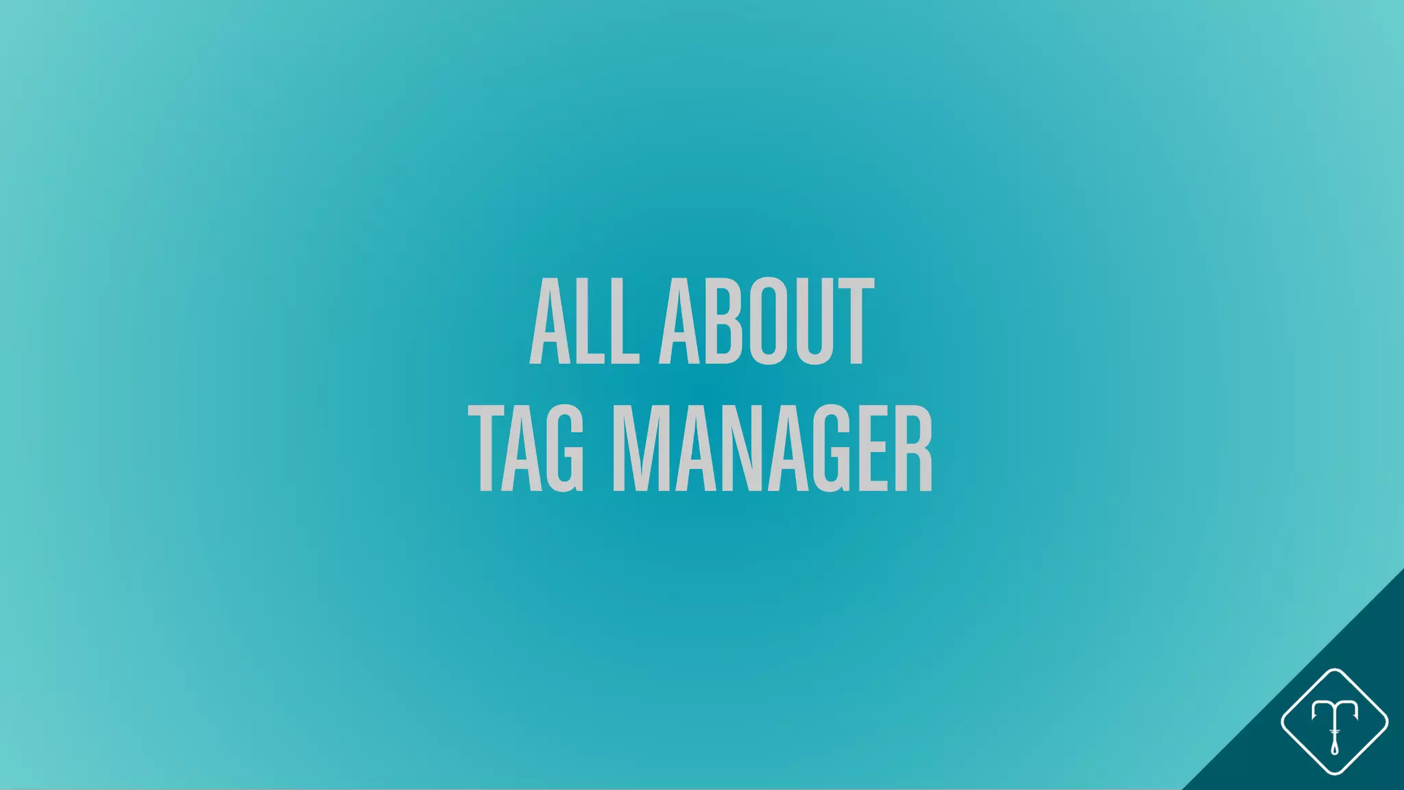 ALLABOUT
TAG MANAGER
 
