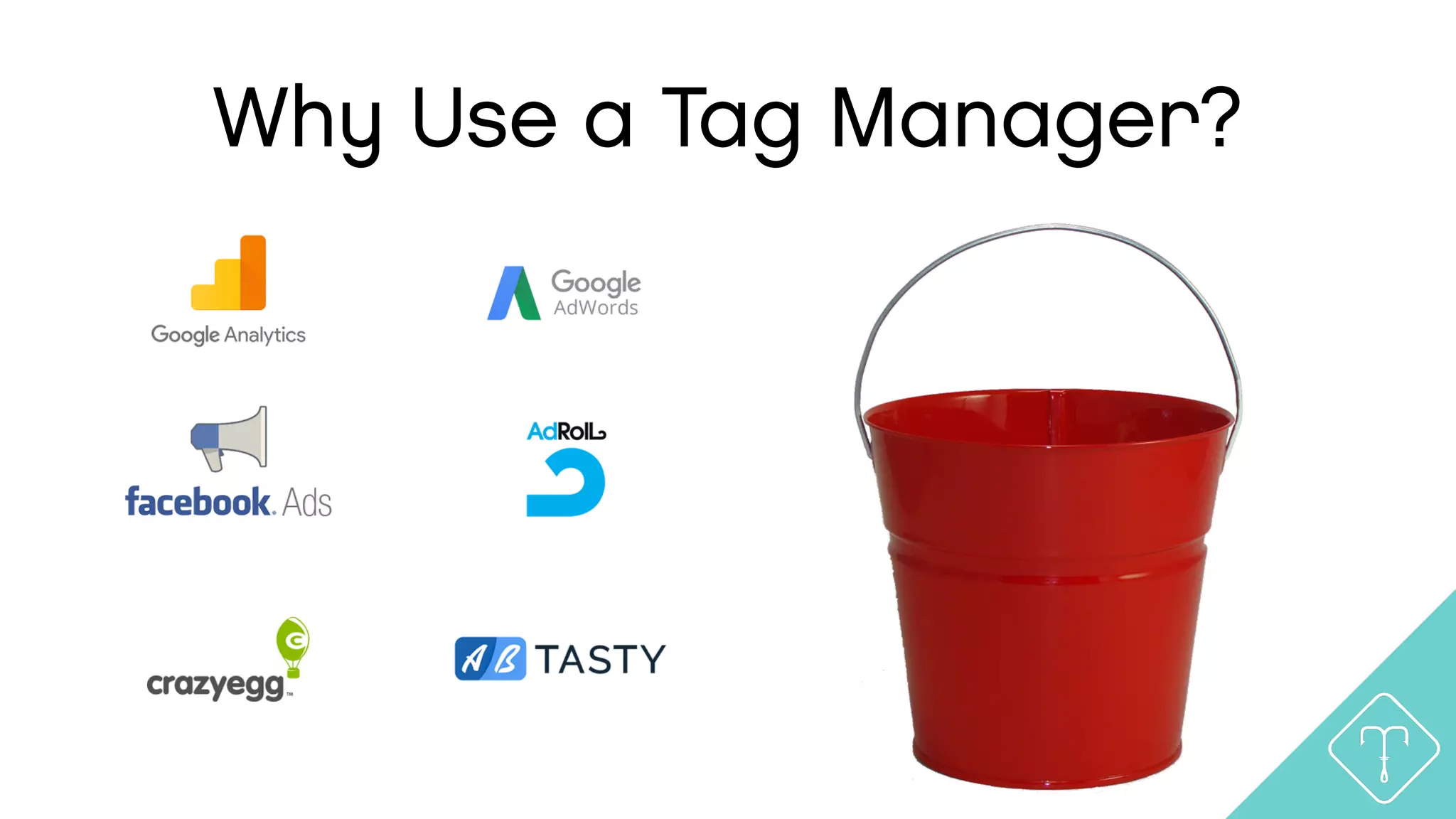 Why Use a Tag Manager?
 