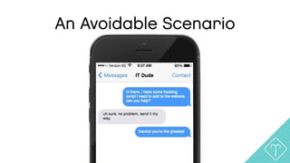 An Avoidable Scenario
 