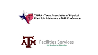 TAPPA - Texas Association of Physical
Plant Administrators – 2016 Conference
 