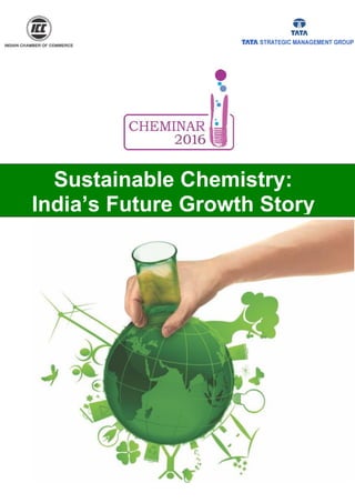 Sustainable Chemistry:
India’s Future Growth Story
 