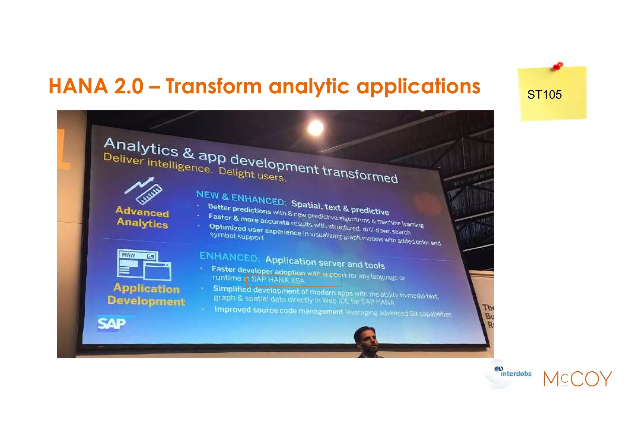 HANA 2.0 – Transform analytic applications ST105
 