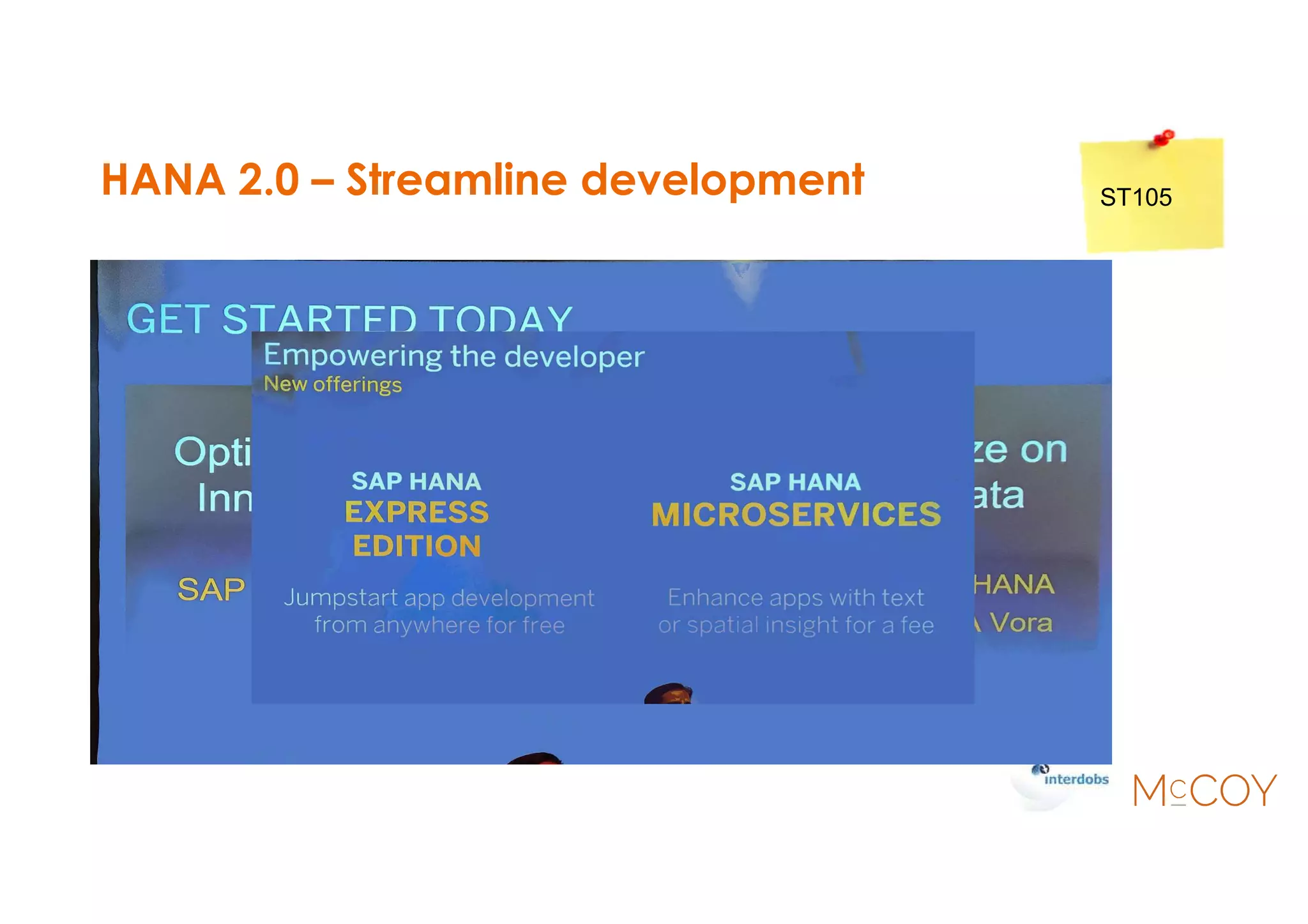 HANA 2.0 – Streamline development ST105
 