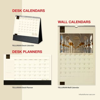 WALL CALENDARS
DESK PLANNERS
TELLURIAN Desk Planner
TELLURIAN Desk Calendar
TELLURIAN Wall Calendar
Te l e p h o n e N u m b e r s , E - M a i l s
N o t e s
SUNDAY MONDAY THURSDAYTUESDAY FRIDAYWEDNESDAY SATURDAY
S M T W T F Sw S M T W T F Sw
2016
‫7341هـ‬ ‫الثاين‬ ‫ربيع‬ 21
‫7341هـ‬ ‫الثاين‬ ‫ربيع‬ 20‫7341هـ‬ ‫الثاين‬ ‫ربيع‬ 19‫7341هـ‬ ‫الثاين‬ ‫ربيع‬ 18‫7341هـ‬ ‫الثاين‬ ‫ربيع‬ 17‫7341هـ‬ ‫الثاين‬ ‫ربيع‬ 16‫7341هـ‬ ‫الثاين‬ ‫ربيع‬ 15‫7341هـ‬ ‫الثاين‬ ‫ربيع‬ 14
‫7341هـ‬ ‫الثاين‬ ‫ربيع‬ 13‫7341هـ‬ ‫الثاين‬ ‫ربيع‬ 12‫7341هـ‬ ‫الثاين‬ ‫ربيع‬ 11‫7341هـ‬ ‫الثاين‬ ‫ربيع‬ 10‫7341هـ‬ ‫الثاين‬ ‫ربيع‬ 9‫7341هـ‬ ‫الثاين‬ ‫ربيع‬ 8‫7341هـ‬ ‫الثاين‬ ‫ربيع‬ 7
‫7341هـ‬ ‫الثاين‬ ‫ربيع‬ 6‫7341هـ‬ ‫الثاين‬ ‫ربيع‬ 5‫7341هـ‬ ‫الثاين‬ ‫ربيع‬ 4‫7341هـ‬ ‫الثاين‬ ‫ربيع‬ 3‫7341هـ‬ ‫الثاين‬ ‫ربيع‬ 2‫7341هـ‬ ‫الثاين‬ ‫ربيع‬ 1‫7341هـ‬ ‫األول‬ ‫ربيع‬ 30
‫7341هـ‬ ‫األول‬ ‫ربيع‬ 29‫7341هـ‬ ‫األول‬ ‫ربيع‬ 28‫7341هـ‬ ‫األول‬ ‫ربيع‬ 27‫7341هـ‬ ‫األول‬ ‫ربيع‬ 26‫7341هـ‬ ‫األول‬ ‫ربيع‬ 25‫7341هـ‬ ‫األول‬ ‫ربيع‬ 24‫7341هـ‬ ‫األول‬ ‫ربيع‬ 23
‫7341هـ‬ ‫األول‬ ‫ربيع‬ 22‫7341هـ‬ ‫األول‬ ‫ربيع‬ 21
21 Rabi’ II 1437H
20 Rabi’ II 1437H19 Rabi’ II 1437H18 Rabi’ II 1437H17 Rabi’ II 1437H16 Rabi’ II 1437H15 Rabi’ II 1437H14 Rabi’ II 1437H
13 Rabi’ II 1437H12 Rabi’ II 1437H11 Rabi’ II 1437H10 Rabi’ II 1437H9 Rabi’ II 1437H8 Rabi’ II 1437H7 Rabi’ II 1437H
6 Rabi’ II 1437H5 Rabi’ II 1437H4 Rabi’ II 1437H3 Rabi’ II 1437H2 Rabi’ II 1437H1 Rabi’ II 1437H30 Rabi’ I 1437H
29 Rabi’ I 1437H28 Rabi’ I 1437H27 Rabi’ I 1437H26 Rabi’ I 1437H25 Rabi’ I 1437H24 Rabi’ I 1437H23 Rabi’ I 1437H
22 Rabi’ I 1437H21 Rabi’ I 1437H
31
30292827262524
23222120191817
16151413121110
09080706050403
0201
J A N U A R Y 1 6
‫يـنـايـر‬ / ‫الـثـانـي‬ ‫كـانـون‬
1 2 3 4 5 6
7 8 9 10 11 12 13
14 15 16 17 18 19 20
21 22 23 24 25 26 27
28 29
6
7
8
9
10
1 2 3 4 5
6 7 8 9 10 11 12
13 14 15 16 17 18 19
20 21 22 23 24 25 26
27 28 29 30 31
49
50
51
52
1
DECEMBER FEBRUARY
DESK CALENDARS
info@tellurian-uae.com
 