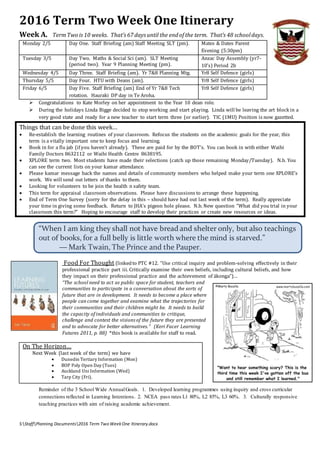 S:StaffPlanning Documents2016 Term Two WeekOne Itinerary.docx
2016 Term Two Week One Itinerary
Week A. TermTwo is 10 weeks...