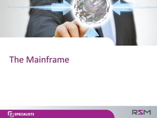 The	Mainframe	
 