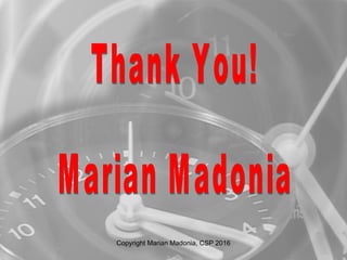 Copyright Marian Madonia, CSP 2016
 