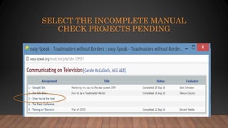 SELECT THE INCOMPLETE MANUAL
CHECK PROJECTS PENDING
 