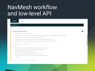 NavMesh workflow
and low-level API
 