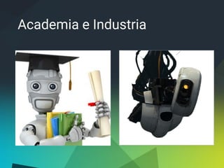 Academia e Industria
 