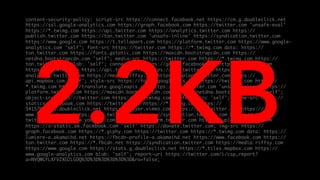 content-security-policy: script-src https://connect.facebook.net https://cm.g.doubleclick.net
https://ssl.google-analytics.com https://graph.facebook.com https://twitter.com 'unsafe-eval'
https://*.twimg.com https://api.twitter.com https://analytics.twitter.com https://
publish.twitter.com https://ton.twitter.com 'unsafe-inline' https://syndication.twitter.com
https://www.google.com https://t.tellapart.com https://platform.twitter.com https://www.google-
analytics.com 'self'; font-src https://twitter.com https://*.twimg.com data: https://
ton.twitter.com https://fonts.gstatic.com https://maxcdn.bootstrapcdn.com https://
netdna.bootstrapcdn.com 'self'; media-src https://twitter.com https://*.twimg.com https://
ton.twitter.com blob: 'self'; connect-src https://graph.facebook.com https://*.giphy.com
https://*.twimg.com https://api.twitter.com https://pay.twitter.com https://
analytics.twitter.com https://media.riffsy.com https://upload.twitter.com https://
api.mapbox.com 'self'; style-src https://fonts.googleapis.com https://twitter.com https://
*.twimg.com https://translate.googleapis.com https://ton.twitter.com 'unsafe-inline' https://
platform.twitter.com https://maxcdn.bootstrapcdn.com https://netdna.bootstrapcdn.com 'self';
object-src https://twitter.com https://pbs.twimg.com; default-src 'self'; frame-src https://
staticxx.facebook.com https://twitter.com https://*.twimg.com https://
5415703.fls.doubleclick.net https://player.vimeo.com https://pay.twitter.com https://
www.facebook.com https://ton.twitter.com https://syndication.twitter.com https://vine.co
twitter: https://www.youtube.com https://platform.twitter.com https://upload.twitter.com
https://s-static.ak.facebook.com 'self' https://donate.twitter.com; img-src https://
graph.facebook.com https://*.giphy.com https://twitter.com https://*.twimg.com data: https://
lumiere-a.akamaihd.net https://fbcdn-profile-a.akamaihd.net https://www.facebook.com https://
ton.twitter.com https://*.fbcdn.net https://syndication.twitter.com https://media.riffsy.com
https://www.google.com https://stats.g.doubleclick.net https://*.tiles.mapbox.com https://
www.google-analytics.com blob: 'self'; report-uri https://twitter.com/i/csp_report?
a=NVQWGYLXFVZXO2LGOQ%3D%3D%3D%3D%3D%3D&ro=false;
2.2KB
 