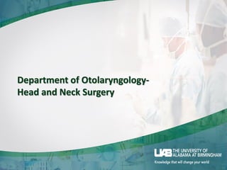Department of Otolaryngology-
Head and Neck Surgery
 