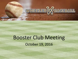 Booster Club Meeting
October 19, 2016
 
