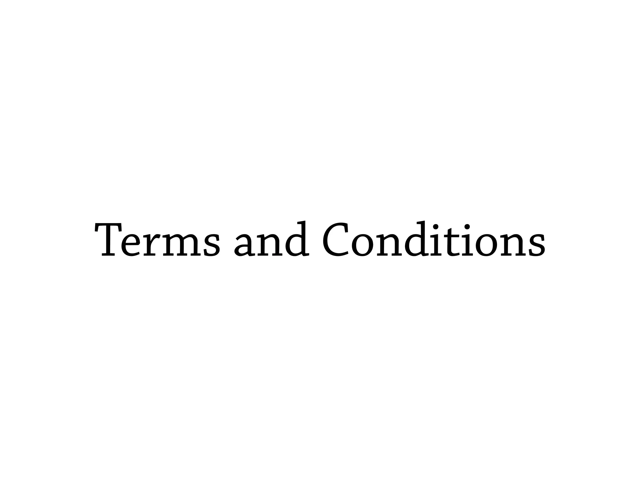 Terms and Conditions
 