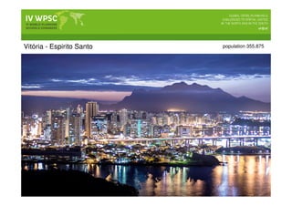 Vitória - Espirito Santo population 355.875
 