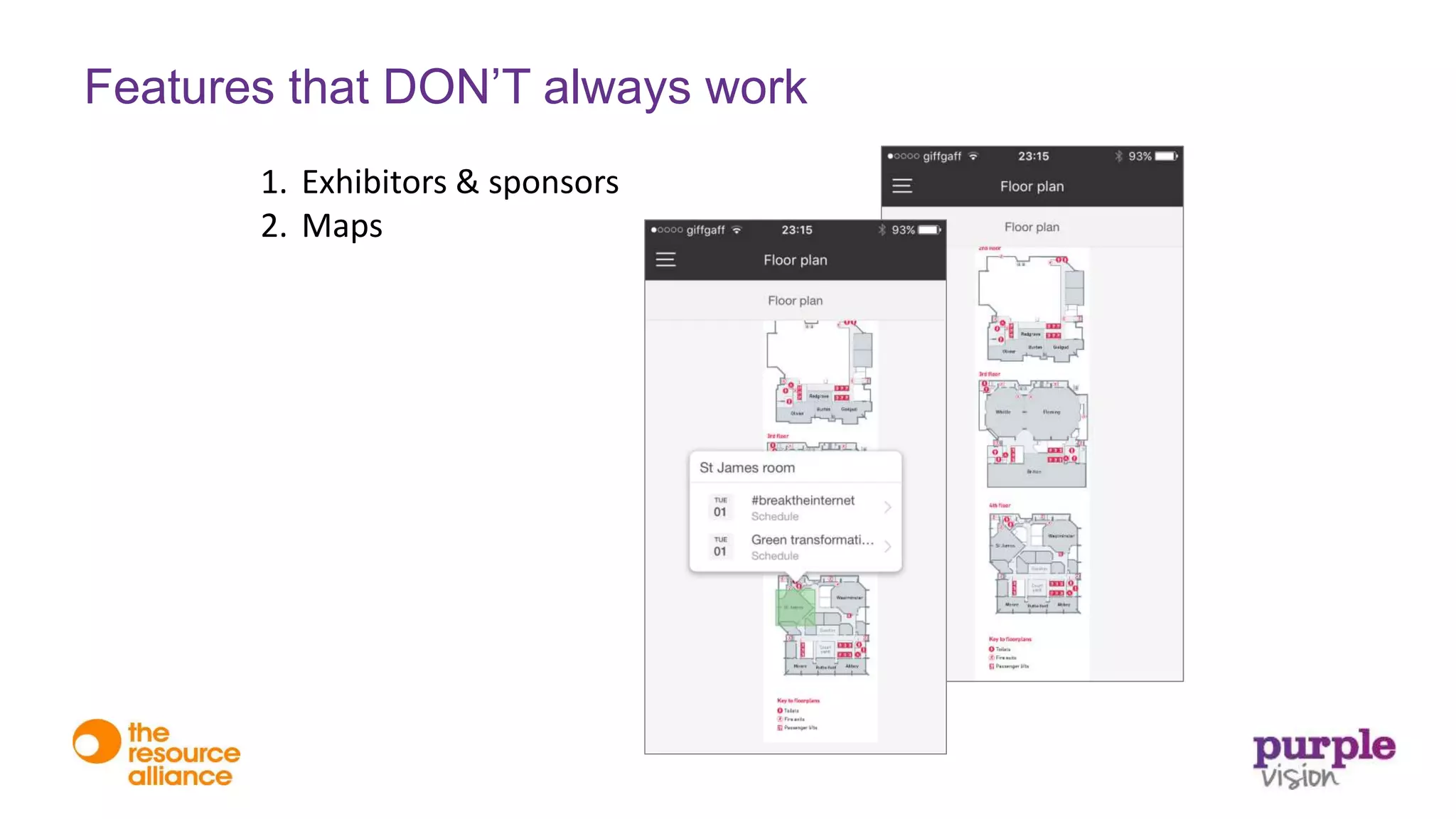 1. Exhibitors & sponsors
2. Maps
Features that DON’T always work
 