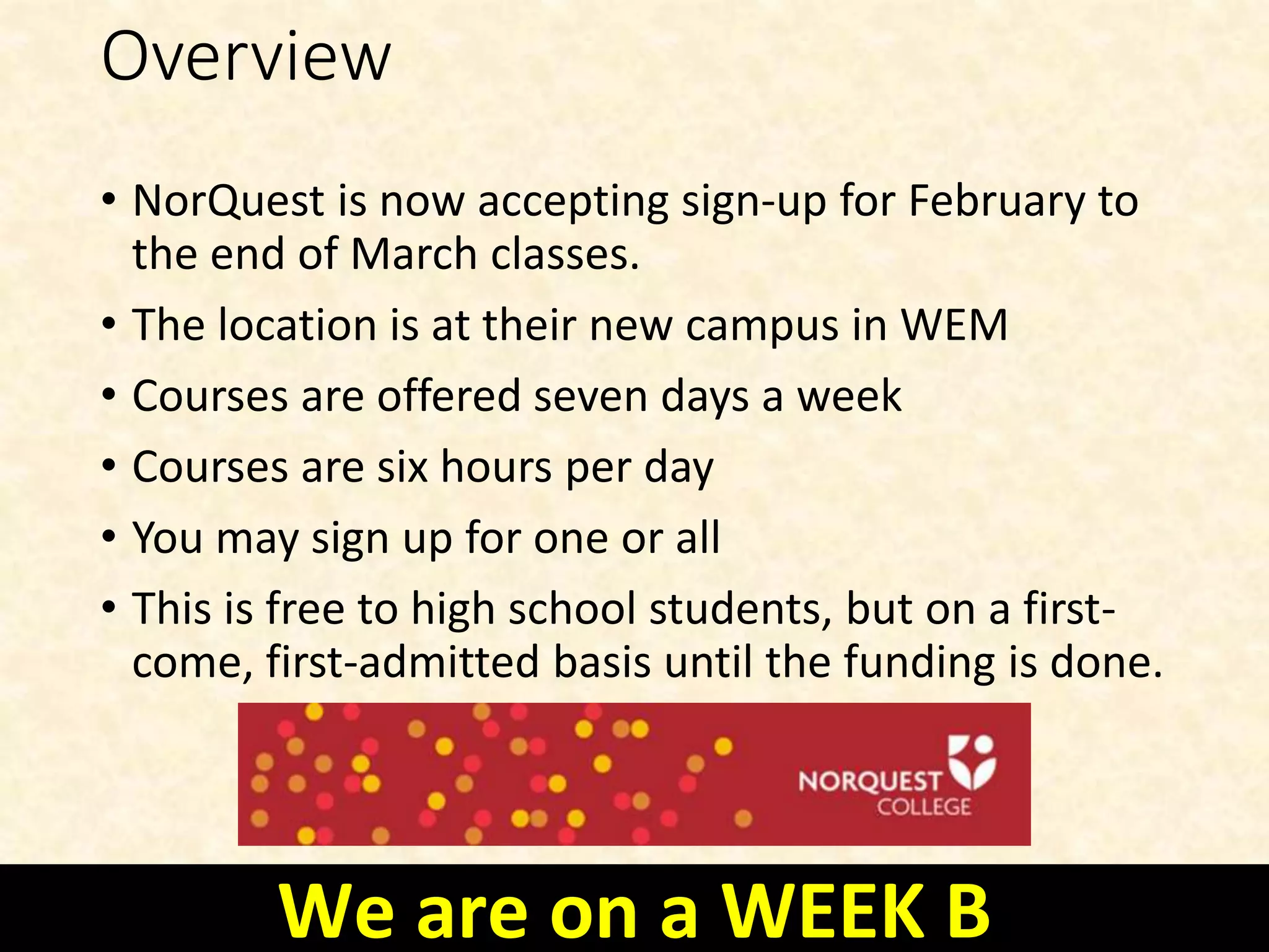 Hospitality Training
Fully funded by Norquest College
We are on a WEEK B
 