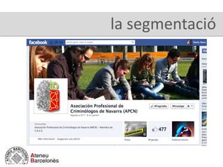 la segmentació
 