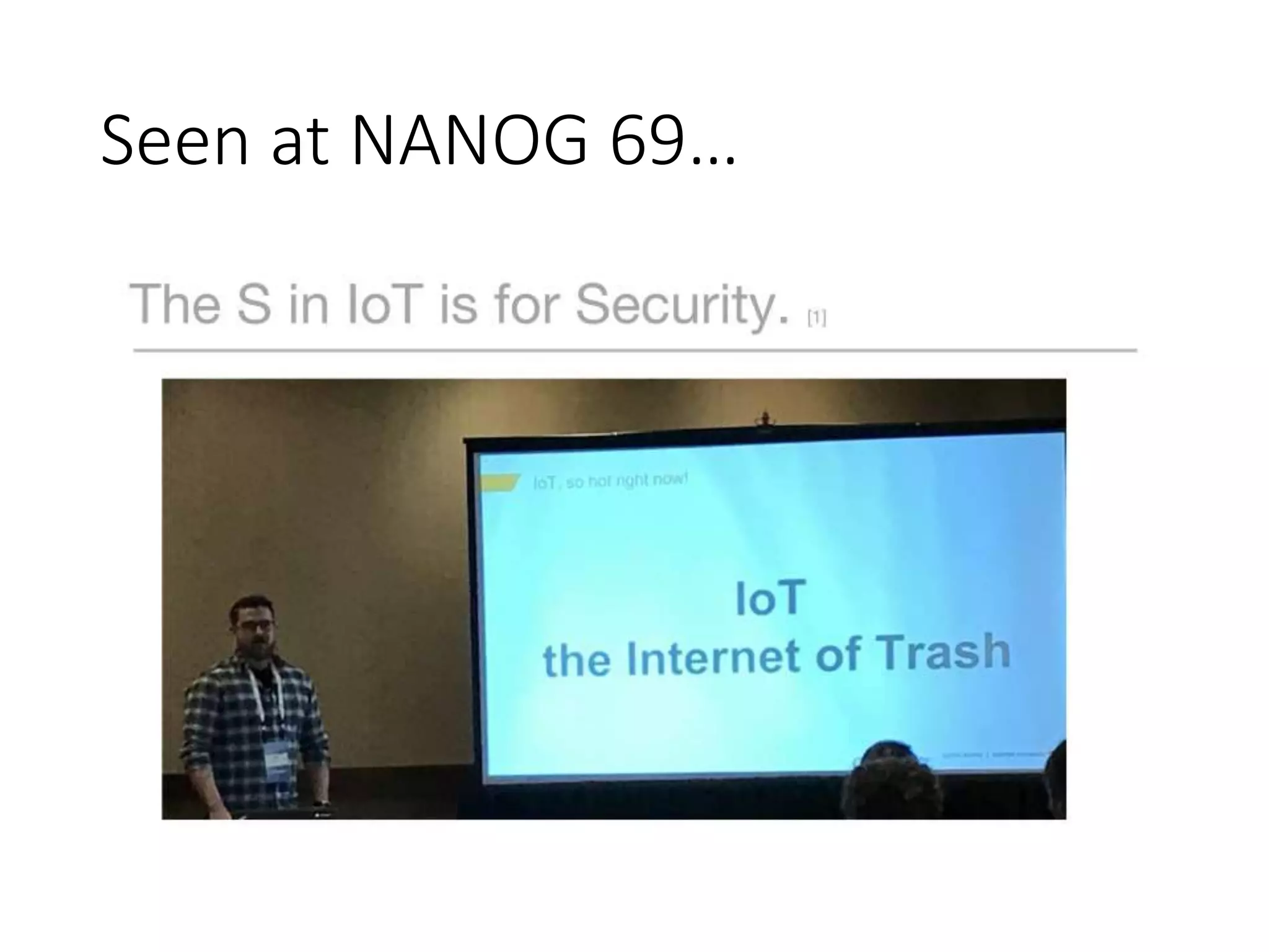 Seen at NANOG 69…
 