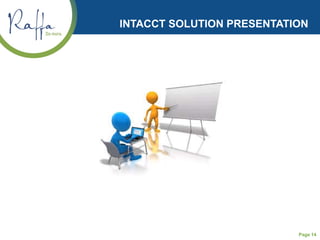 Page 14
INTACCT SOLUTION PRESENTATION
 