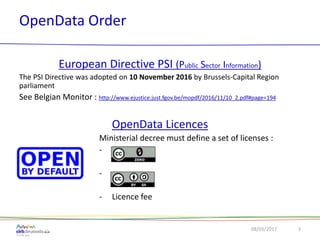 OpenData Order
European Directive PSI (Public Sector Information)
The PSI Directive was adopted on 10 November 2016 by Bru...