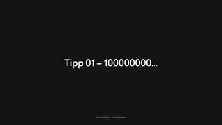 TechnicalSEO.de - André Goldmann
Tipp 01 – 100000000…
 