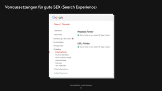 TechnicalSEO.de - André Goldmann
Vorraussetzungen für gute SEX (Search Experience)
26
 