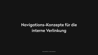 TechnicalSEO.de - André Goldmann
Navigations-Konzepte für die
interne Verlinkung
 