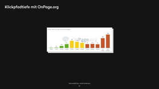 TechnicalSEO.de - André Goldmann
Klickpfadtiefe mit OnPage.org
42
 