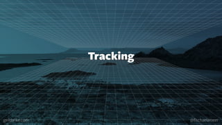 geildanke.com @ﬁschaelameer
Tracking
 