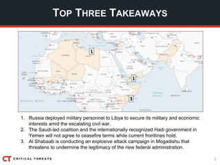 2
TOP THREE TAKEAWAYS
1. Russia deployed military personnel to Libya to secure its military and economic
interests amid th...