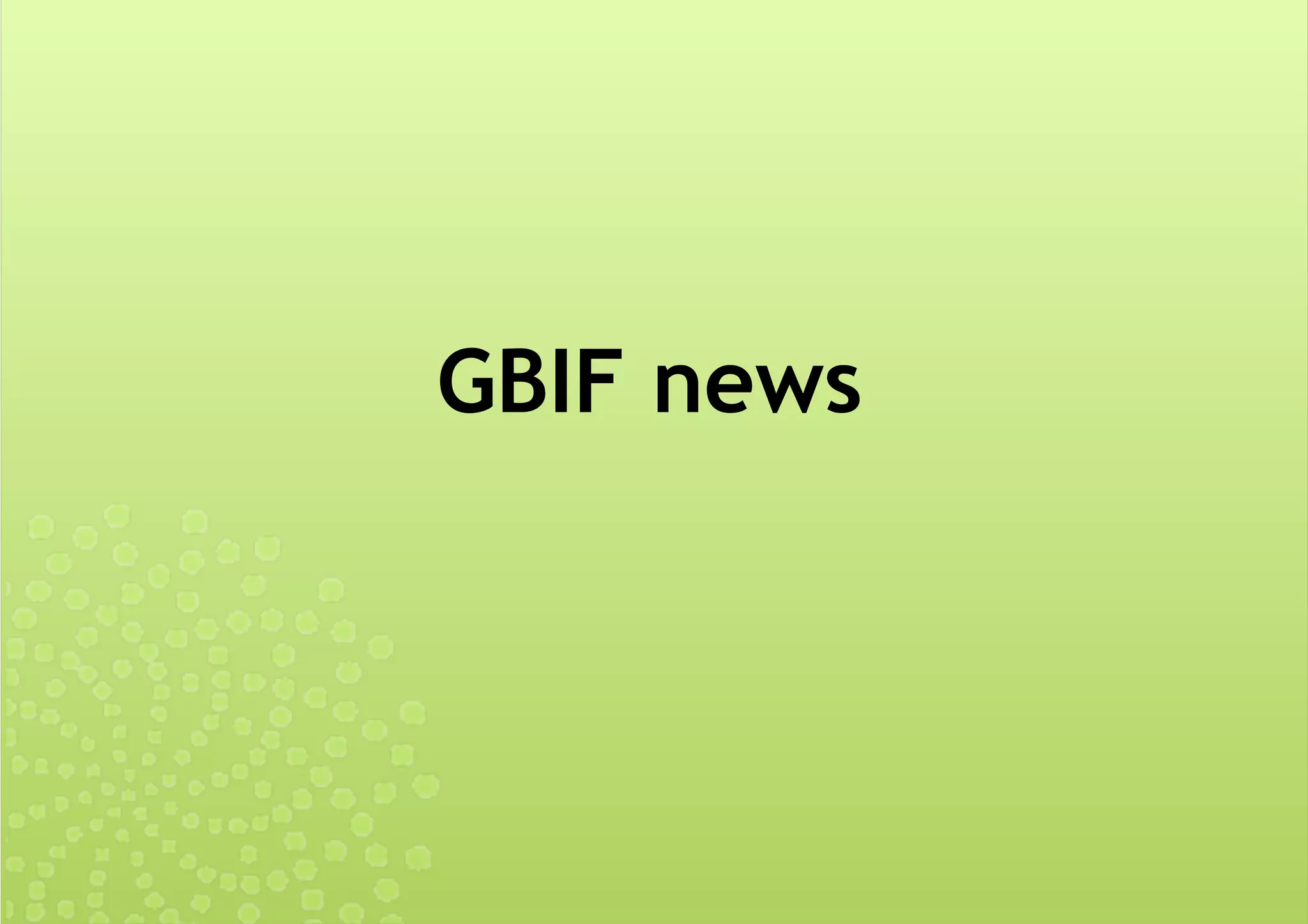 GBIF news
 