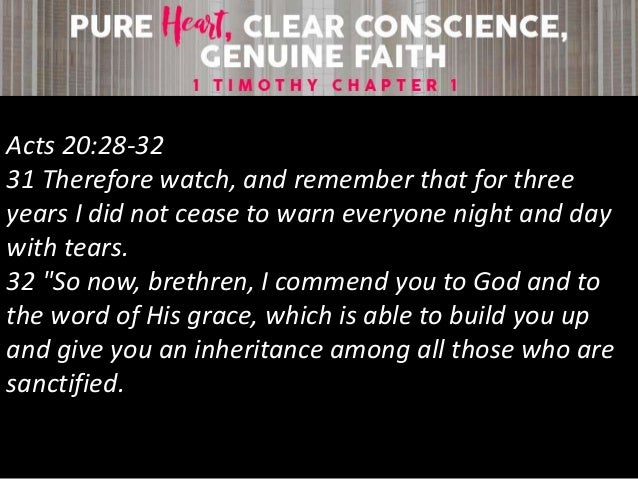 1 Timothy Ch 1 Pure Heart Clear Conscience Genuine Faith