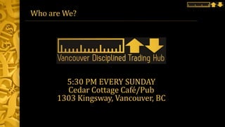 Who are We?
5:30 PM EVERY SUNDAY
Cedar Cottage Café/Pub
1303 Kingsway, Vancouver, BC
 