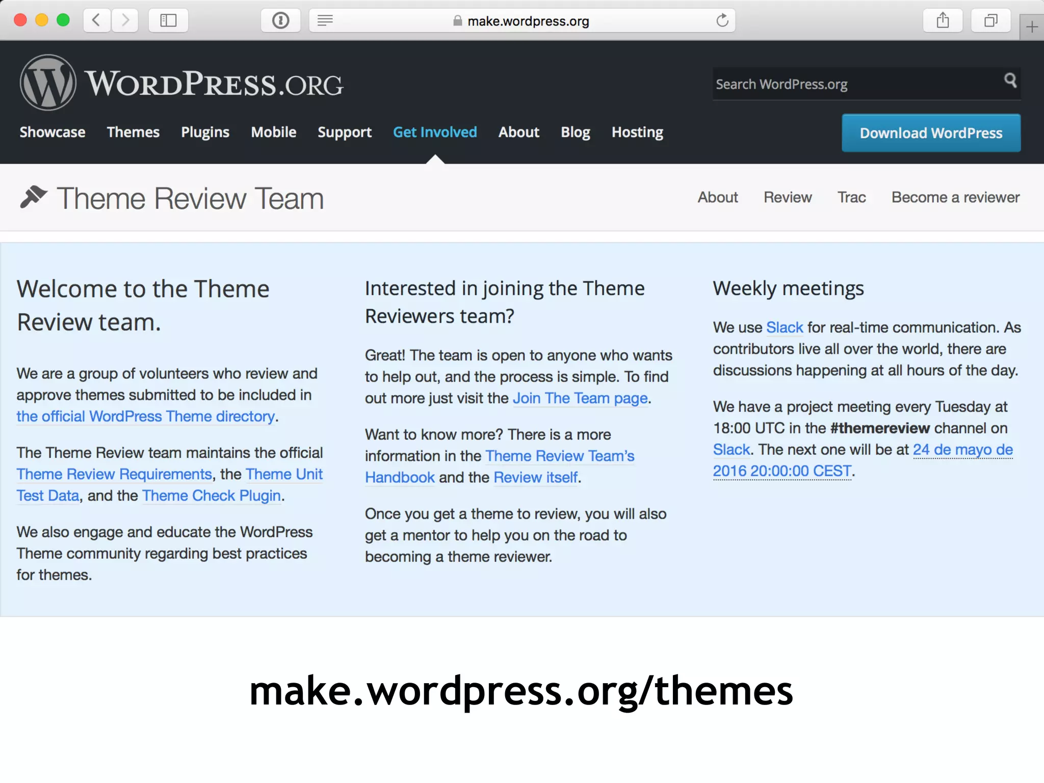 make.wordpress.org/themes
 
