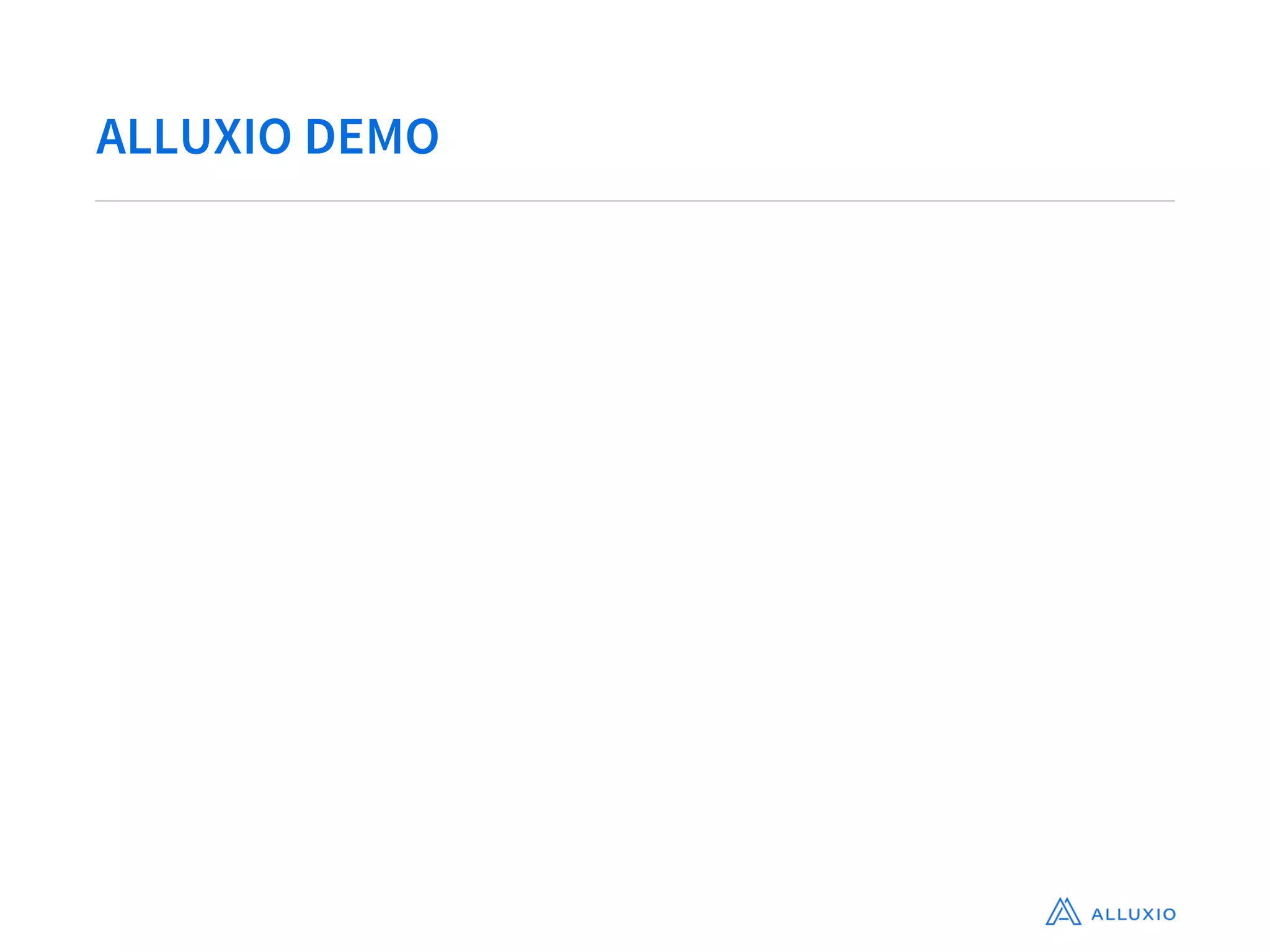 ALLUXIO DEMO
 