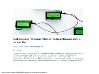 https://github.com/antimodular/Best-practices-for-conservation-of-media-art
 