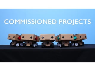 COMMISSIONED PROJECTS
http://www.veryveryshort.com/
 