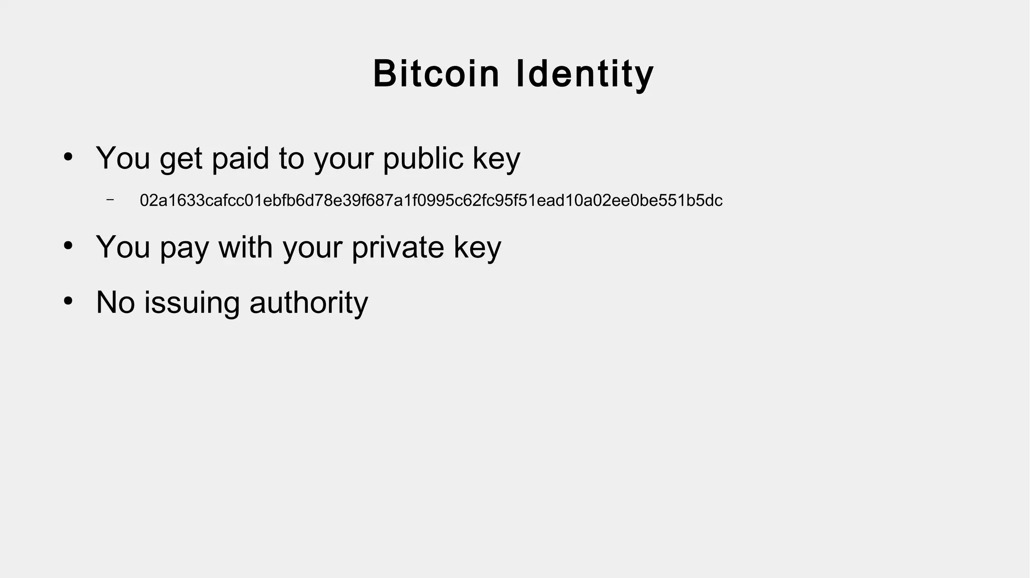 Hashes Ensure Blockchain Integrity
TX
Block
0
hash
TX
Block
1
hash
TX
Block
2
hash ...
TX
Block
N
hash
2009 2017
hash hash hash
 