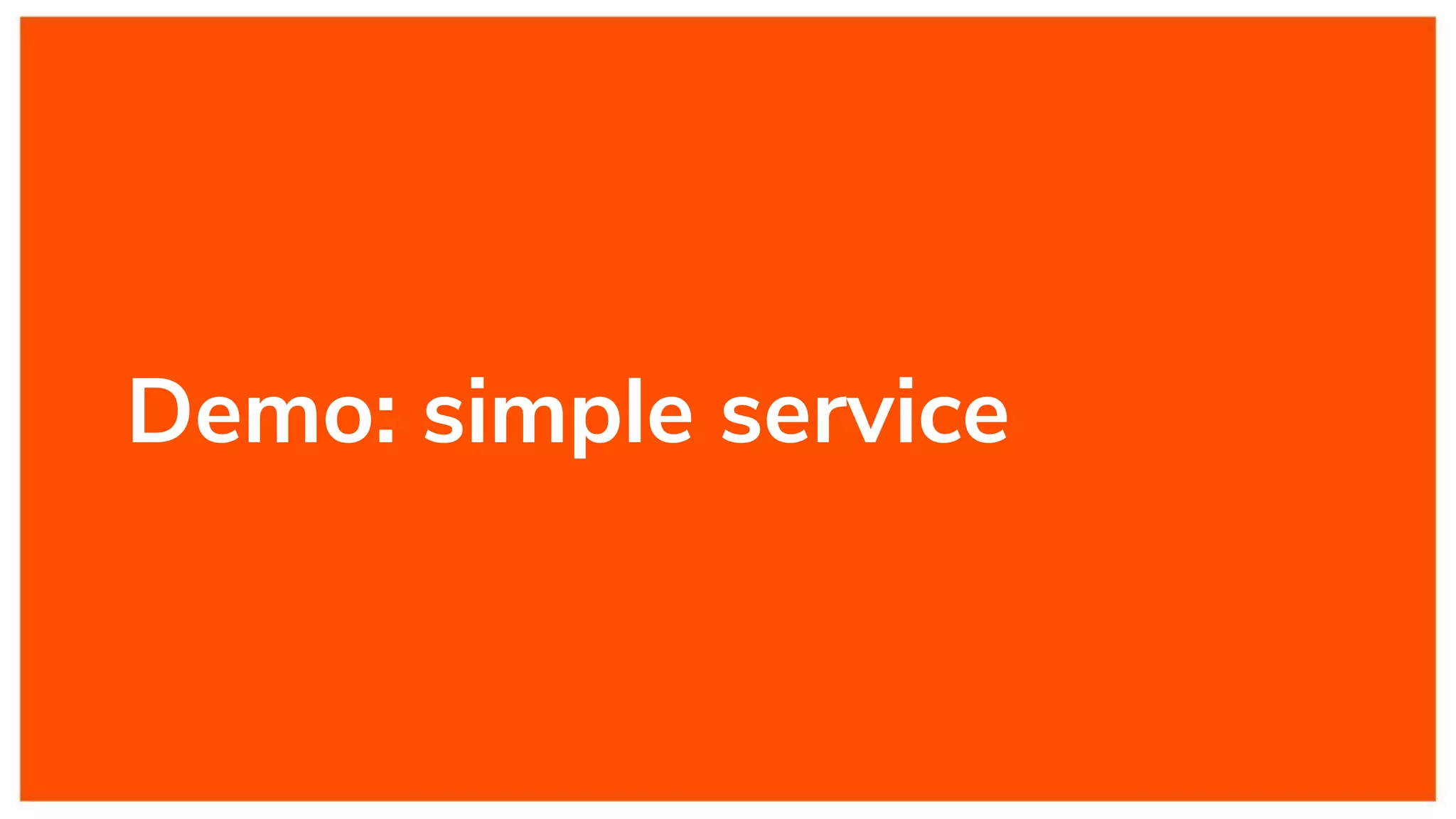 Demo: simple service
 