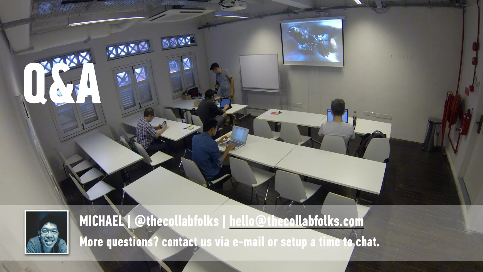 Q&A
MICHAEL | @thecollabfolks | hello@thecollabfolks.com
More questions? contact us via e-mail or setup a time to chat.
 