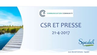 CSR ET PRESSE
21-4-2017
Jean-Benoît Schrans - Spadel
 