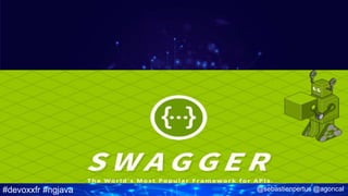 #devoxxfr #ngjava @sebastienpertus @agoncal
 