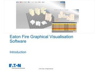 Eaton Fire Graphical Visualisation Software: Features, Setup, and ...