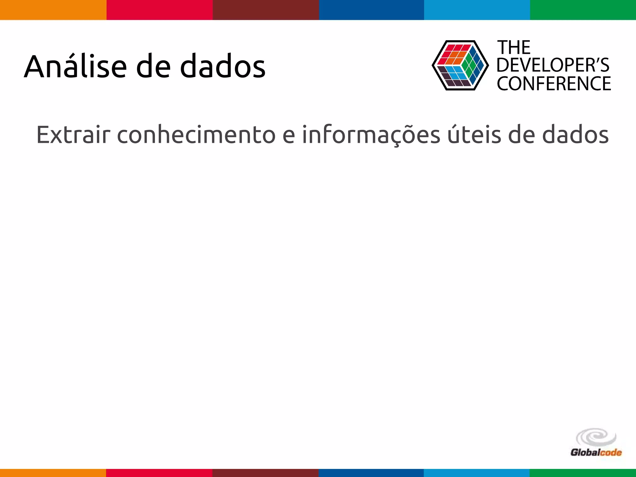 pen4education
Análise de dados
Extrair conhecimento e informações úteis de dados
 
