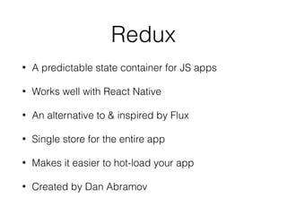 Instructions
• delay is a utility function that returns a promise that
resolves after a speciﬁed number milliseconds
• put is an Effect
• call returns an Effect which instructs the
middleware to call a given function with the given
arguments
 